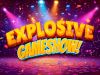 Explosive Gameshow
